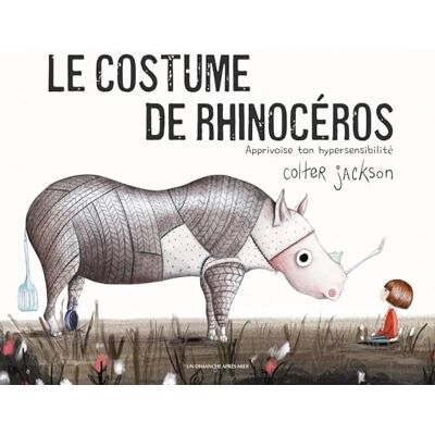 Jackson Le costume de rhinocéros : apprivoise ton hypersensibilité - Preis vom 16.06.2026 05:30:18 h Jackson Le costume de rhinocéros : apprivoise ton hypersensibilité - Preis vom 16.06.2026 05:30:18 h