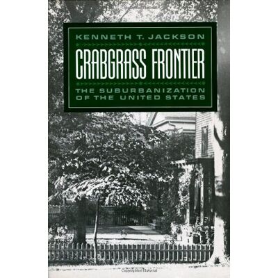 Jackson Crabgrass Frontier: The Suburbanization of the United States - Preis vom 16.06.2026 05:30:18 h Jackson Crabgrass Frontier: The Suburbanization of the United States - Preis vom 16.06.2026 05:30:18 h