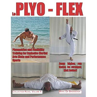 Marc Le Plyo-Flex: Entrainement Pliométrique et de Souplesse pour des Coups de Pied Explosifs et pour tous les Sports de Performance (Collection Kicks, Band 4) - Preis vom 17.06.2026 05:34:31 h Marc Le Plyo-Flex: Entrainement Pliométrique et de Souplesse pour des Coups de Pied Explosifs et pour tous les Sports de Performance (Collection Kicks, Band 4) - Preis vom 17.06.2026 05:34:31 h