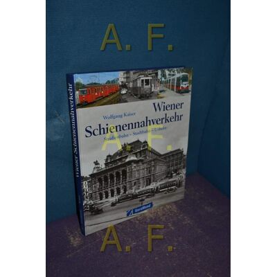 Kaiser Wiener Schienennahverkehr: Straßenbahn, Stadtbahn, U-Bhan (GeraMond) - Preis vom 24.06.2026 07:42:13 h Kaiser Wiener Schienennahverkehr: Straßenbahn, Stadtbahn, U-Bhan (GeraMond) - Preis vom 24.06.2026 07:42:13 h