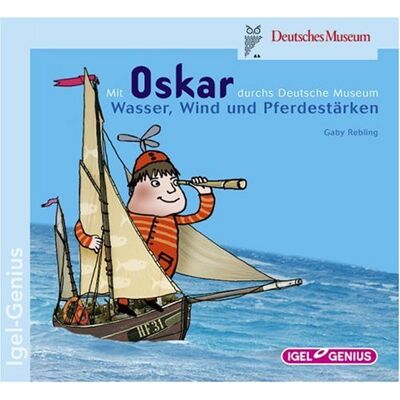 Gaby Rebling - Mit Oskar durchs Deutsche Museum - Wasser, Wind und Pferdestärken - Preis vom 20.06.2026 05:23:55 h Gaby Rebling - Mit Oskar durchs Deutsche Museum - Wasser, Wind und Pferdestärken - Preis vom 20.06.2026 05:23:55 h