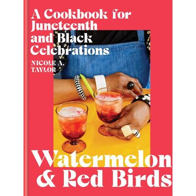 Taylor Watermelon and Red Birds: A Cookbook for Juneteenth and Black Celebrations - Preis vom 24.06.2026 07:42:13 h Taylor Watermelon and Red Birds: A Cookbook for Juneteenth and Black Celebrations - Preis vom 24.06.2026 07:42:13 h
