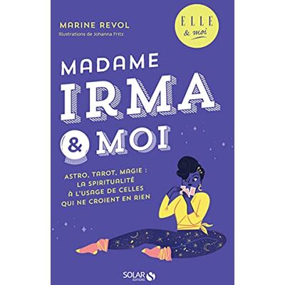 Marine Revol - Madame Irma & moi : astro, tarot, magie : la spiritualité à l'usage de celles qui ne croient en rien - Preis vom 19.06.2026 05:29:47 h Marine Revol - Madame Irma & moi : astro, tarot, magie : la spiritualité à l'usage de celles qui ne croient en rien - Preis vom 19.06.2026 05:29:47 h