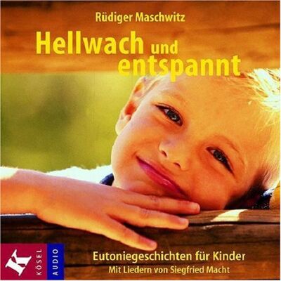 Rüdiger Maschwitz - Hellwach und entspannt. CD. . Eutoniegeschichten für Kinder - Preis vom 21.06.2026 05:42:24 h Rüdiger Maschwitz - Hellwach und entspannt. CD. . Eutoniegeschichten für Kinder - Preis vom 21.06.2026 05:42:24 h