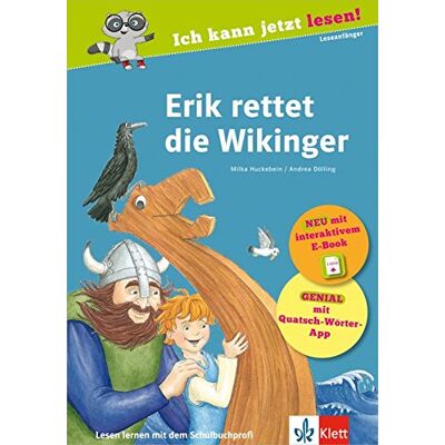 Milka Huckebein - Klett Erik rettet die Wikinger: Ich kann jetzt lesen! Buch mit interaktivem E-Book und App, für Leseanfänger - Preis vom 22.09.2026 03:35:57 h Milka Huckebein - Klett Erik rettet die Wikinger: Ich kann jetzt lesen! Buch mit interaktivem E-Book und App, für Leseanfänger - Preis vom 22.09.2026 03:35:57 h