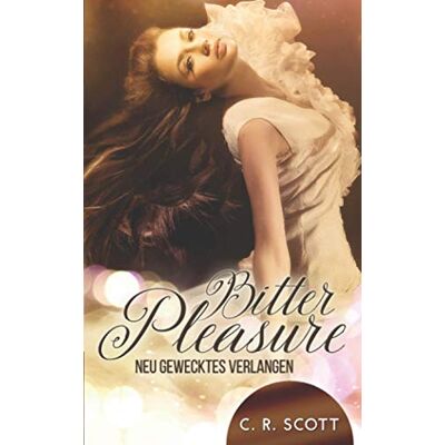 Scott Bitter Pleasure: Neu gewecktes Verlangen - Preis vom 16.06.2026 05:30:18 h Scott Bitter Pleasure: Neu gewecktes Verlangen - Preis vom 16.06.2026 05:30:18 h