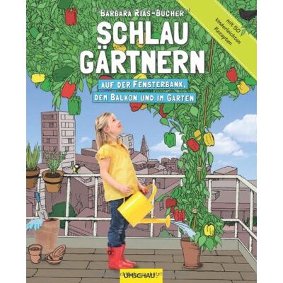 Rias Bucher Barbara - Schlau gärtnern - Auf der Fensterbank, dem Balkon und im Garten - Preis vom 18.06.2026 05:44:55 h Rias Bucher Barbara - Schlau gärtnern - Auf der Fensterbank, dem Balkon und im Garten - Preis vom 18.06.2026 05:44:55 h