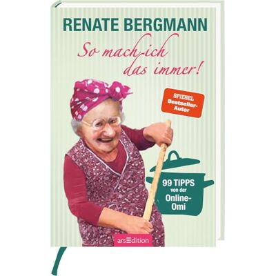 Renate Bergmann - So mach ich das immer!: 99 Tipps von der Online-Omi Weisheiten und Kniffe rund um Haushalt und Küche von der Twitter-Oma - Preis vom 22.09.2026 03:35:57 h Renate Bergmann - So mach ich das immer!: 99 Tipps von der Online-Omi Weisheiten und Kniffe rund um Haushalt und Küche von der Twitter-Oma - Preis vom 22.09.2026 03:35:57 h