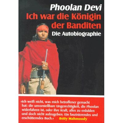 Phoolan Devi - Ich war die Königin der Banditen. Die Autobiographie - Preis vom 22.09.2026 03:35:57 h Phoolan Devi - Ich war die Königin der Banditen. Die Autobiographie - Preis vom 22.09.2026 03:35:57 h