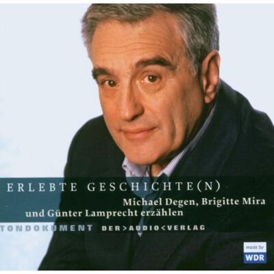 Michael Degen - Erlebte Geschichte(n) - Michael Degen, Brigitte Mira und Joachim Fuchsberger erzählen. CD: Tondokument - Preis vom 17.06.2026 05:34:31 h Michael Degen - Erlebte Geschichte(n) - Michael Degen, Brigitte Mira und Joachim Fuchsberger erzählen. CD: Tondokument - Preis vom 17.06.2026 05:34:31 h
