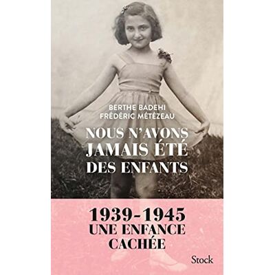 Berthe Badehi - Nous n'avons jamais été des enfants : 1939-1945 : une enfance cachée - Preis vom 24.06.2026 19:44:00 h Berthe Badehi - Nous n'avons jamais été des enfants : 1939-1945 : une enfance cachée - Preis vom 24.06.2026 19:44:00 h