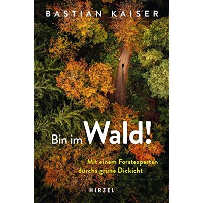 Kaiser Bin im Wald!: Mit einem Forstexperten durchs grüne Dickicht - Preis vom 24.06.2026 07:42:13 h Kaiser Bin im Wald!: Mit einem Forstexperten durchs grüne Dickicht - Preis vom 24.06.2026 07:42:13 h