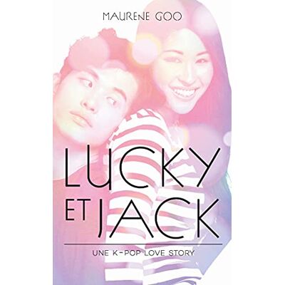 Maurene Goo - Lucky et Jack : une k-pop love story - Preis vom 22.06.2026 23:23:57 h Maurene Goo - Lucky et Jack : une k-pop love story - Preis vom 22.06.2026 23:23:57 h