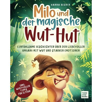 Becker Milo und der magische Wut-Hut: Einfühlsame Geschichten über den liebevollen Umgang mit Wut und starken Emotionen - Preis vom 07.08.2026 11:47:26 h Becker Milo und der magische Wut-Hut: Einfühlsame Geschichten über den liebevollen Umgang mit Wut und starken Emotionen - Preis vom 07.08.2026 11:47:26 h