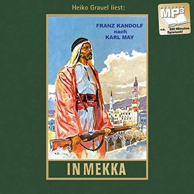 Franz Kandolf/Karl May - In Mekka. MP3-Hörbuch: Fortführung von Karl Mays Reiseerzählung Am Jenseits Band 50 der Gesammelten Werke Gelesen von Heiko Grauel (Karl Mays Gesammelte Werke) - Preis vom 20.06.2026 05:23:55 h Franz Kandolf/Karl May - In Mekka. MP3-Hörbuch: Fortführung von Karl Mays Reiseerzählung Am Jenseits Band 50 der Gesammelten Werke Gelesen von Heiko Grauel (Karl Mays Gesammelte Werke) - Preis vom 20.06.2026 05:23:55 h