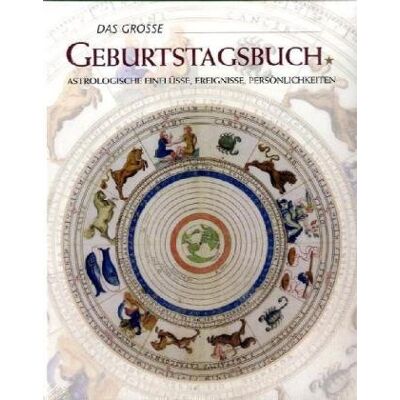 Clare Gibson - Das große Geburtstagsbuch. Astrologische Einflüsse, Ereignisse, Persönlichkeiten - Preis vom 22.09.2026 03:35:57 h Clare Gibson - Das große Geburtstagsbuch. Astrologische Einflüsse, Ereignisse, Persönlichkeiten - Preis vom 22.09.2026 03:35:57 h