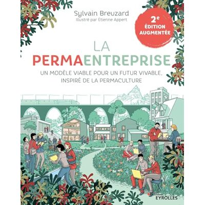 Sylvain Breuzard - La permaentreprise : un modèle viable pour un futur vivable, inspiré de la permaculture - Preis vom 18.06.2026 05:44:55 h Sylvain Breuzard - La permaentreprise : un modèle viable pour un futur vivable, inspiré de la permaculture - Preis vom 18.06.2026 05:44:55 h