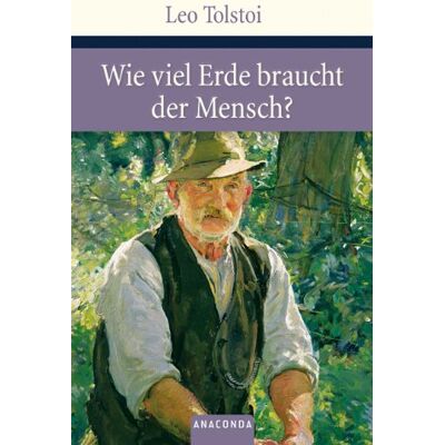 Leo Tolstoi - Wieviel Erde braucht der Mensch? - Preis vom 17.06.2026 05:34:31 h Leo Tolstoi - Wieviel Erde braucht der Mensch? - Preis vom 17.06.2026 05:34:31 h