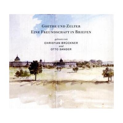 Christian Brückner - Goethe und Zelter - Eine Freundschaft in Briefen - CD - Preis vom 20.06.2026 05:23:55 h Christian Brückner - Goethe und Zelter - Eine Freundschaft in Briefen - CD - Preis vom 20.06.2026 05:23:55 h