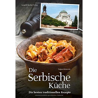Tatjana Petkovski - Die Serbische Küche: Die besten traditionellen Rezepte - Preis vom 22.06.2026 23:23:57 h Tatjana Petkovski - Die Serbische Küche: Die besten traditionellen Rezepte - Preis vom 22.06.2026 23:23:57 h
