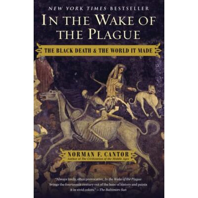 Cantor, Norman F. - In the Wake of the Plague: The Black Death and the World It Made - Preis vom 22.09.2026 03:35:57 h Cantor, Norman F. - In the Wake of the Plague: The Black Death and the World It Made - Preis vom 22.09.2026 03:35:57 h