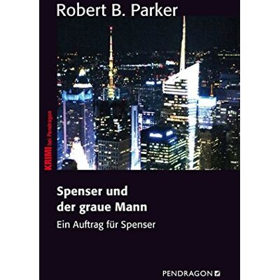 Parker Spenser und der Graue Mann: Ein Auftrag für Spenser Band 24 - Preis vom 24.06.2026 19:44:00 h Parker Spenser und der Graue Mann: Ein Auftrag für Spenser Band 24 - Preis vom 24.06.2026 19:44:00 h