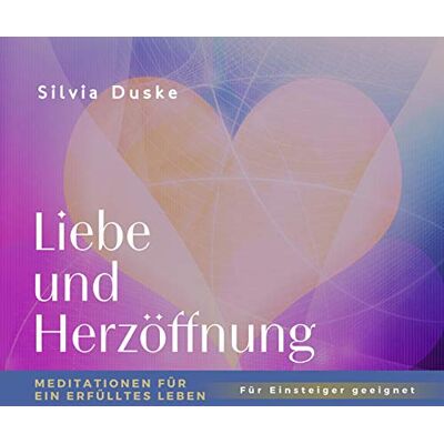 Silvia Duske - Liebe und Herzöffnung: Meditationen für ein erfülltes Leben - Preis vom 20.06.2026 05:23:55 h Silvia Duske - Liebe und Herzöffnung: Meditationen für ein erfülltes Leben - Preis vom 20.06.2026 05:23:55 h