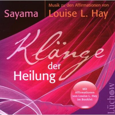 Sayama - Klänge der Heilung: Musik zu den Affirmationen von Louise L. Hay - Preis vom 22.06.2026 23:23:57 h Sayama - Klänge der Heilung: Musik zu den Affirmationen von Louise L. Hay - Preis vom 22.06.2026 23:23:57 h