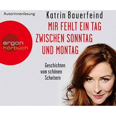 Katrin Bauerfeind - Mir fehlt ein Tag zwischen Sonntag und Montag (Hörbestseller): Geschichten vom schönen Scheitern - Preis vom 21.06.2026 05:42:24 h Katrin Bauerfeind - Mir fehlt ein Tag zwischen Sonntag und Montag (Hörbestseller): Geschichten vom schönen Scheitern - Preis vom 21.06.2026 05:42:24 h