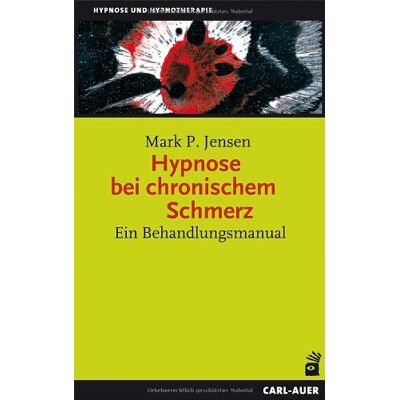 Jensen Hypnose bei chronischem Schmerz: Ein Behandlungsmanual - Preis vom 17.06.2026 05:34:31 h Jensen Hypnose bei chronischem Schmerz: Ein Behandlungsmanual - Preis vom 17.06.2026 05:34:31 h