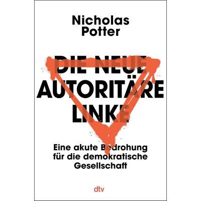 Nicholas Potter - Die neue autoritäre Linke - Preis vom 24.06.2026 19:44:00 h Nicholas Potter - Die neue autoritäre Linke - Preis vom 24.06.2026 19:44:00 h