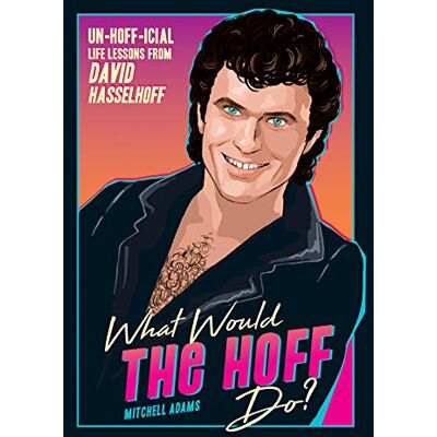 Mitchell Adams - Knight, M: What Would the Hoff Do? - Preis vom 22.09.2026 03:35:57 h Mitchell Adams - Knight, M: What Would the Hoff Do? - Preis vom 22.09.2026 03:35:57 h