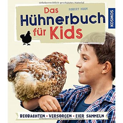 Robert Höck - Das Hühnerbuch für Kids: Beobachten - versorgen - Eier sammeln - Preis vom 22.06.2026 11:45:37 h Robert Höck - Das Hühnerbuch für Kids: Beobachten - versorgen - Eier sammeln - Preis vom 22.06.2026 11:45:37 h