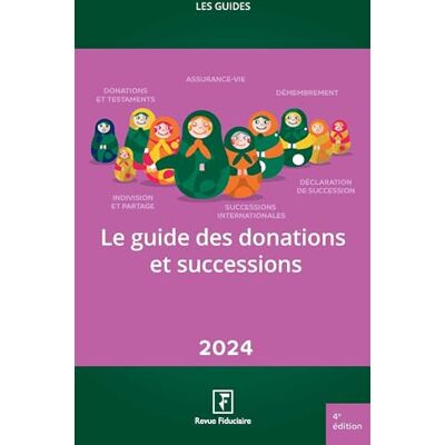 La Villeguérin, Yves de - Le guide des donations et successions : 2024 - Preis vom 20.06.2026 05:23:55 h La Villeguérin, Yves de - Le guide des donations et successions : 2024 - Preis vom 20.06.2026 05:23:55 h