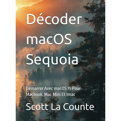 Scott Décoder macOS Sequoia: Démarrer Avec macOS 15 Pour Macbook, Mac Mini Et Imac - Preis vom 16.06.2026 05:30:18 h Scott Décoder macOS Sequoia: Démarrer Avec macOS 15 Pour Macbook, Mac Mini Et Imac - Preis vom 16.06.2026 05:30:18 h