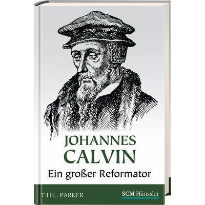 Parker Johannes Calvin - Ein großer Reformator - Preis vom 24.06.2026 19:44:00 h Parker Johannes Calvin - Ein großer Reformator - Preis vom 24.06.2026 19:44:00 h