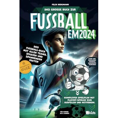 Felix Bergmann - Das große Buch zur Fußball EM 2024 - Das Fußball-Buch mit allen Teams, Stadien und spannenden Fakten Kompletter Spielplan mit Playoff-Spielen zum Ausfüllen und Mitfiebern Inklusive Quiz - Preis vom 22.09.2026 03:35:57 h Felix Bergmann - Das große Buch zur Fußball EM 2024 - Das Fußball-Buch mit allen Teams, Stadien und spannenden Fakten Kompletter Spielplan mit Playoff-Spielen zum Ausfüllen und Mitfiebern Inklusive Quiz - Preis vom 22.09.2026 03:35:57 h