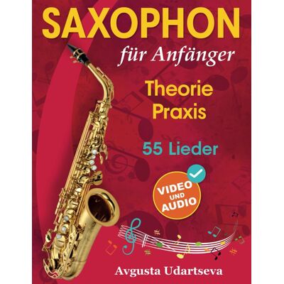 Avgusta Udartseva - Saxophon für Anfänger: Theorie, Praxis und 55 Lieder. Für Kinder ab 12 Jahren und Erwachsene. Mit Online Videos und Audio - Preis vom 23.06.2026 11:45:09 h Avgusta Udartseva - Saxophon für Anfänger: Theorie, Praxis und 55 Lieder. Für Kinder ab 12 Jahren und Erwachsene. Mit Online Videos und Audio - Preis vom 23.06.2026 11:45:09 h