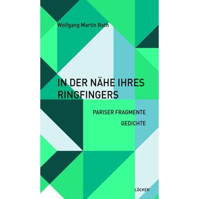 Roth, Wolfgang Martin - In der Nähe ihres Ringfingers: Pariser Fragmente – Gedichte - Preis vom 22.09.2026 03:35:57 h Roth, Wolfgang Martin - In der Nähe ihres Ringfingers: Pariser Fragmente – Gedichte - Preis vom 22.09.2026 03:35:57 h