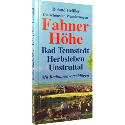 Roland Die schönsten Wanderungen - FAHNER HÖHE - DEM UNSTRUTTAL - mit Bad Tennstedt, den Horndörfern, Herbsleben, Bad Langensalza, Gotha und Erfurt - Preis vom 19.06.2026 05:29:47 h Roland Die schönsten Wanderungen - FAHNER HÖHE - DEM UNSTRUTTAL - mit Bad Tennstedt, den Horndörfern, Herbsleben, Bad Langensalza, Gotha und Erfurt - Preis vom 19.06.2026 05:29:47 h