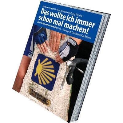 Wolfgang Hasenhütl - Das wollte ich immer schon mal machen! Der Jakobsweg mit dem Rad: Graz - Santiago de Compostela - Preis vom 22.06.2026 23:23:57 h Wolfgang Hasenhütl - Das wollte ich immer schon mal machen! Der Jakobsweg mit dem Rad: Graz - Santiago de Compostela - Preis vom 22.06.2026 23:23:57 h