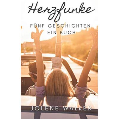 Jolene Walker - Herzfunke: Fünf Geschichten, ein Buch (Sammelband) - Preis vom 17.06.2026 05:34:31 h Jolene Walker - Herzfunke: Fünf Geschichten, ein Buch (Sammelband) - Preis vom 17.06.2026 05:34:31 h