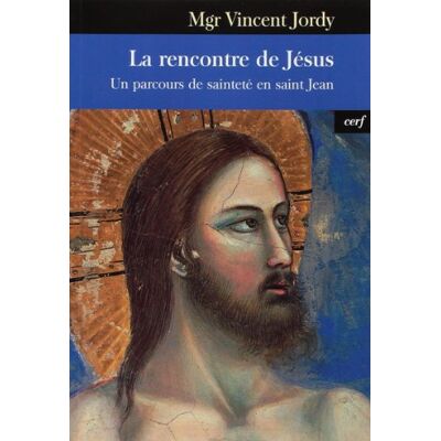 Vincent La rencontre de Jésus : un parcours de sainteté en saint Jean - Preis vom 23.06.2026 11:45:09 h Vincent La rencontre de Jésus : un parcours de sainteté en saint Jean - Preis vom 23.06.2026 11:45:09 h