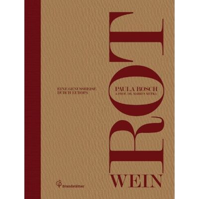 Bosch Rotwein - Eine Genussreise durch Europa - Preis vom 07.08.2026 11:47:26 h Bosch Rotwein - Eine Genussreise durch Europa - Preis vom 07.08.2026 11:47:26 h