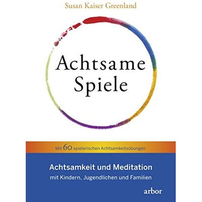 Kaiser Achtsame Spiele: Achtsamkeit und Meditation mit Kindern, Jugendlichen und Familien – Mit 60 spielerischen Achtsamkeitsübungen - Preis vom 23.06.2026 11:45:09 h Kaiser Achtsame Spiele: Achtsamkeit und Meditation mit Kindern, Jugendlichen und Familien – Mit 60 spielerischen Achtsamkeitsübungen - Preis vom 23.06.2026 11:45:09 h