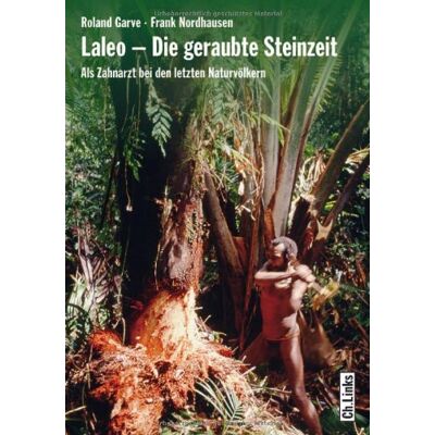 Roland Laleo - Die geraubte Steinzeit. Als Zahnarzt bei den letzten Naturvölkern - Preis vom 17.06.2026 05:34:31 h Roland Laleo - Die geraubte Steinzeit. Als Zahnarzt bei den letzten Naturvölkern - Preis vom 17.06.2026 05:34:31 h