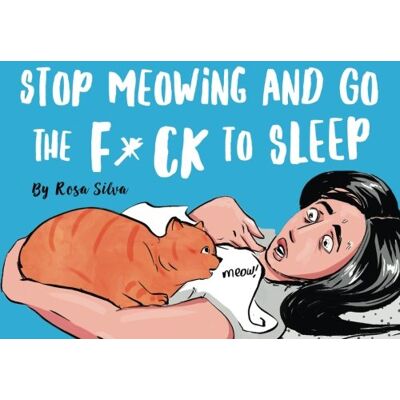 Silva Stop Meowing and Go the F*ck to Sleep (Crazy Cat Lady Gifts Collection, Band 1) - Preis vom 23.06.2026 11:45:09 h Silva Stop Meowing and Go the F*ck to Sleep (Crazy Cat Lady Gifts Collection, Band 1) - Preis vom 23.06.2026 11:45:09 h