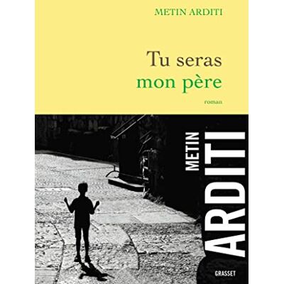 Metin Arditi - Tu seras mon père - Preis vom 19.06.2026 05:29:47 h Metin Arditi - Tu seras mon père - Preis vom 19.06.2026 05:29:47 h