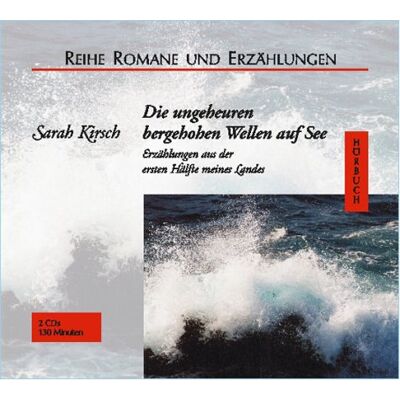 Sarah Kirsch - Die ungeheuren bergehohen Wellen auf See, 2 Audio-CDs - Preis vom 17.06.2026 05:34:31 h Sarah Kirsch - Die ungeheuren bergehohen Wellen auf See, 2 Audio-CDs - Preis vom 17.06.2026 05:34:31 h