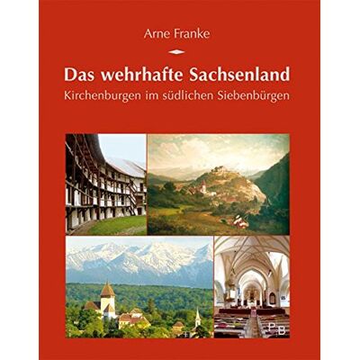 Arne Franke - Das wehrhafte Sachsenland: Kirchenburgen im südlichen Siebenbürgen (Potsdamer Bibliothek östliches Europa - Kulturreisen) - Preis vom 22.09.2026 03:35:57 h Arne Franke - Das wehrhafte Sachsenland: Kirchenburgen im südlichen Siebenbürgen (Potsdamer Bibliothek östliches Europa - Kulturreisen) - Preis vom 22.09.2026 03:35:57 h